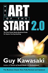 The Art of the Start 2.0: The Time-Tested, Battle-Hardened Guide for Anyone Starting Anything , Hardcover by Kawasaki, Guy - Filby, Lindsey