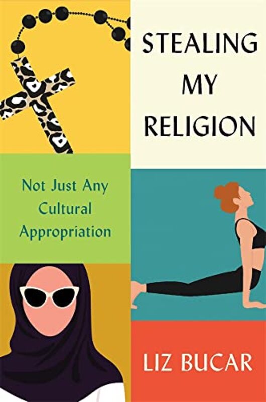 Stealing My Religion by Liz Bucar-Hardcover