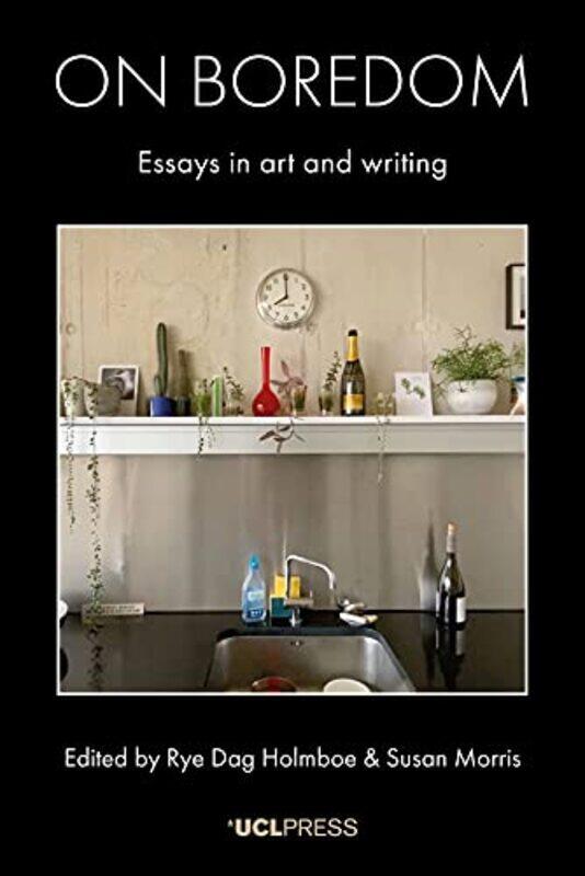 

On Boredom by Rye Dag HolmboeSusan Morris-Paperback