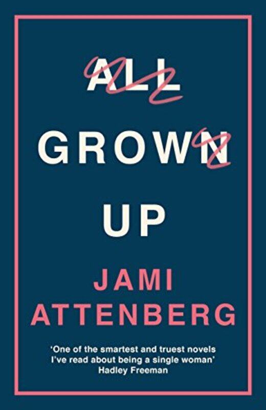 

All Grown Up by Jami Attenberg-Paperback