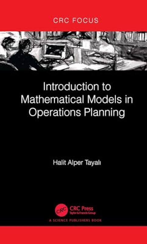 

Introduction to Mathematical Models in Operations Planning by Sufiya AhmedJen Khatun-Hardcover