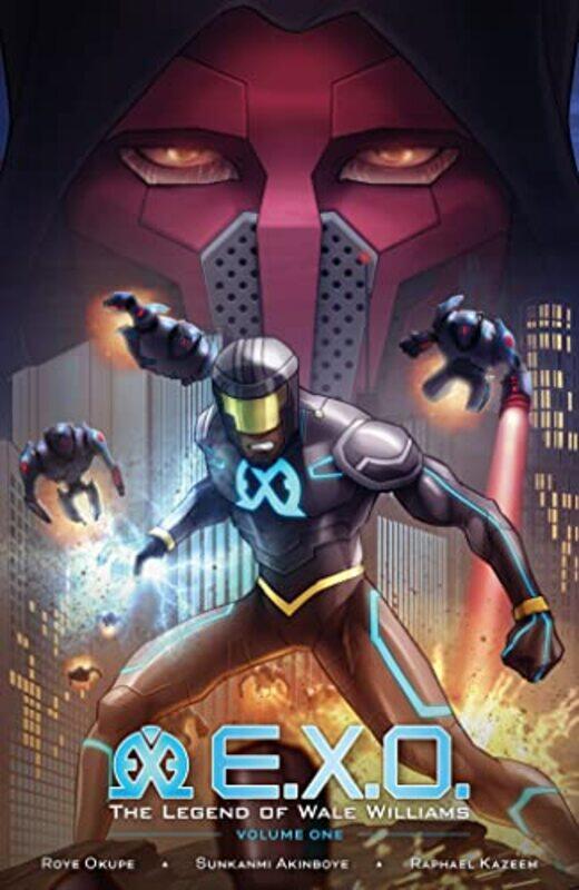 

Exo The Legend Of Wale Williams Volume 1 by Roye Okupe - Paperback