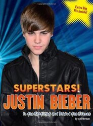 Superstars! Justin Bieber: In the Spotlight and Behind the Scenes, Paperback Book, By: Gail Herman