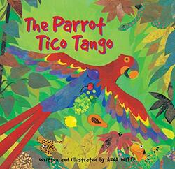 Parrot Tico Tango by Anna WitteAnna Witte-Paperback