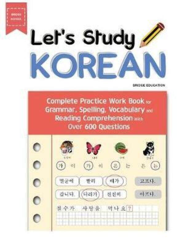 

Let's Study Korean: Complete Practice Work Book for Grammar, Spelling, Vocabulary and Reading Compre.paperback,By :Education, Bridge