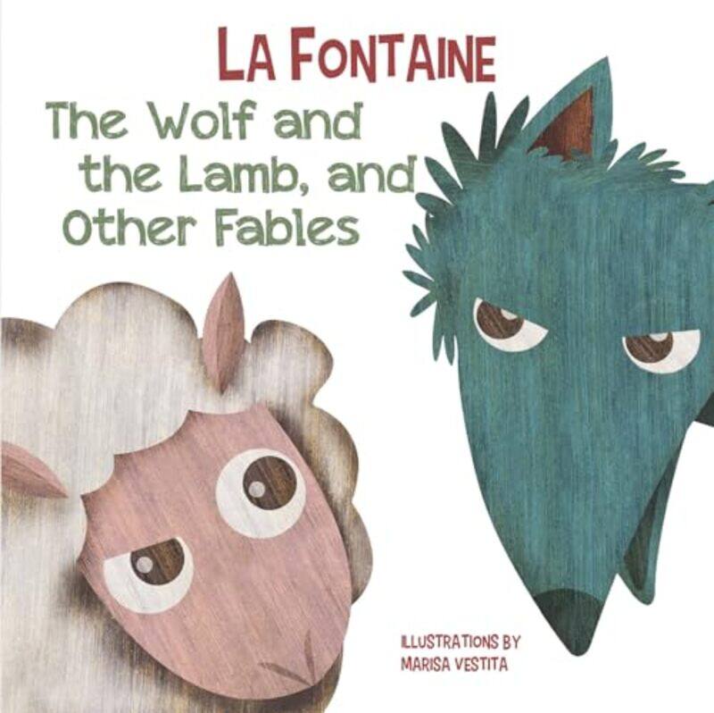 

Wolf and The Lamb and Other Fables by Jean De La FontaineMarisa Vestita-Hardcover