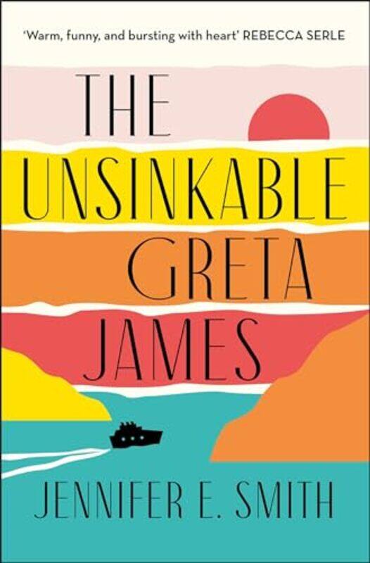 

The Unsinkable Greta James by Jennifer E Smith-Hardcover