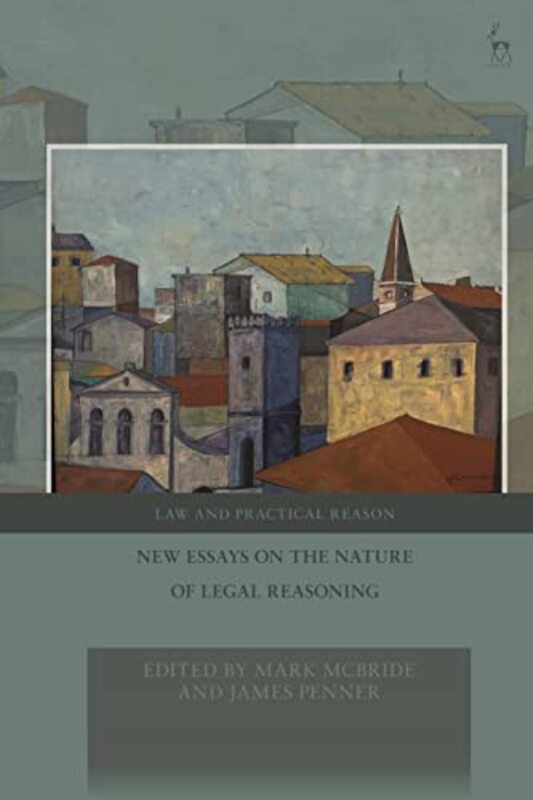 New Essays on the Nature of Legal Reasoning by Dr Mark National University of Singapore McBrideProfessor James National University of Singapore Penner-Hardcover