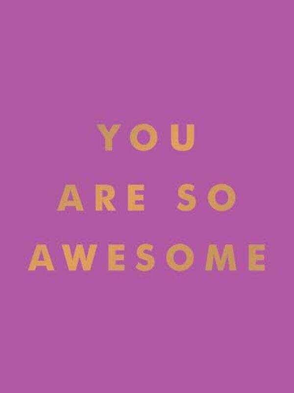 

You Are So Awesome-Hardcover