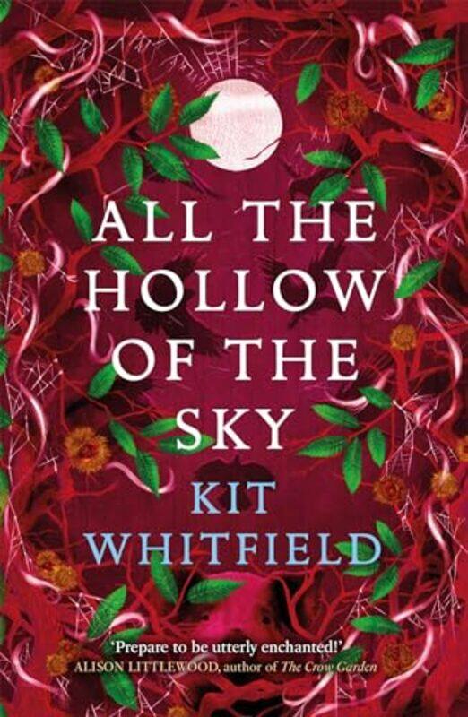 

All the Hollow of the Sky by Kit Whitfield-Paperback