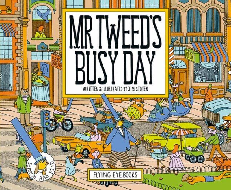 

Mr Tweeds Busy Day by Jim Stoten-Paperback