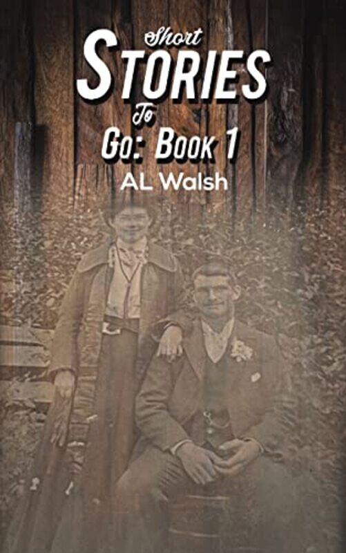 

Short Stories to Go by Al Walsh-Paperback