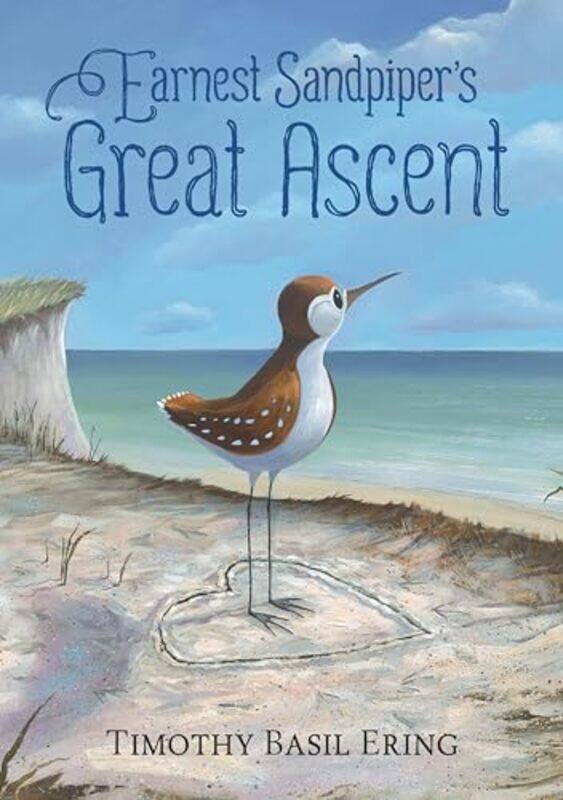 

Earnest Sandpiper’s Great Ascent by Timothy Basil EringTimothy Basil Ering-Hardcover