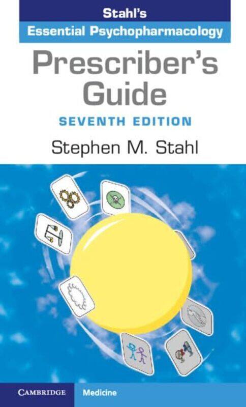 

Prescribers Guide Stahls Essential Psychopharmacology by Stahl, Stephen M. (University of California, San Diego) Paperback