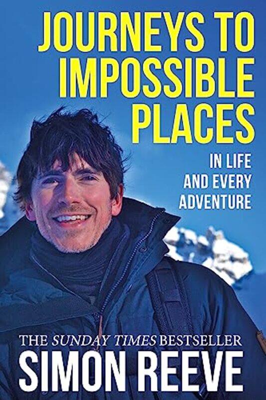 

Journeys to Impossible Places,Paperback by Simon Reeve