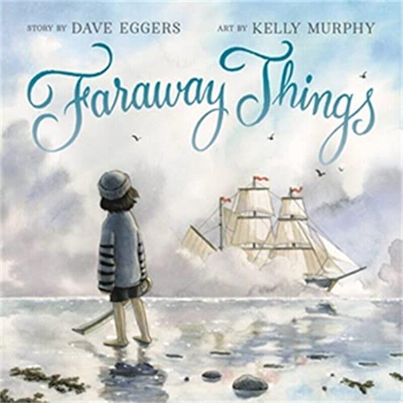 

Faraway Things by Dave EggersKelly Murphy-Hardcover