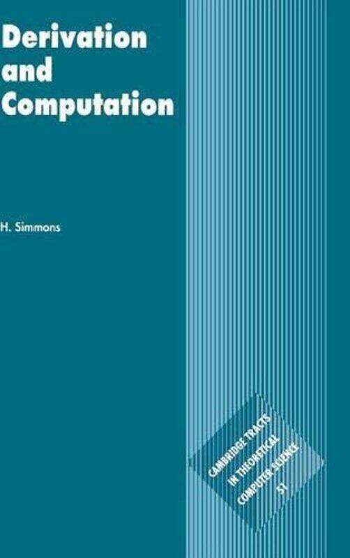 

Derivation and Computation by H University of Manchester Simmons-Hardcover