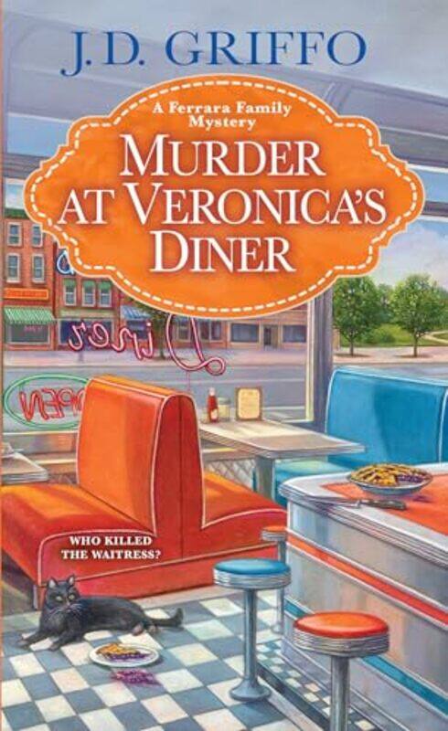 

Murder at Veronicas Diner by JD Griffo-Paperback