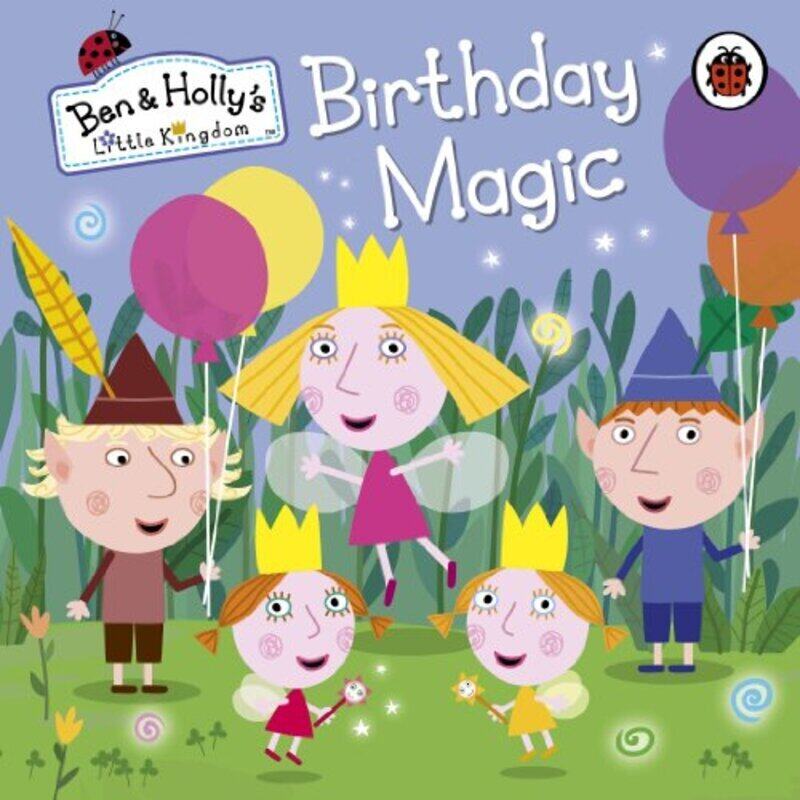 

Ben and Hollys Little Kingdom: Birthday Magic,Paperback by Ben and Holly's Little Kingdom