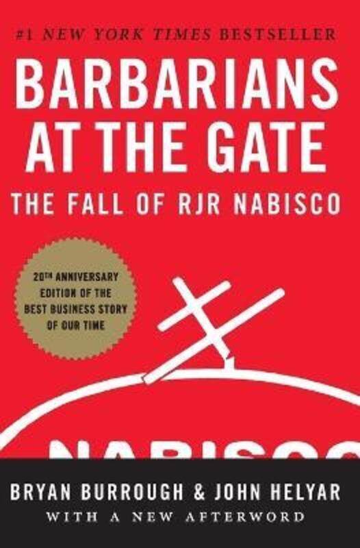 

Barbarians at the Gate: The Fall of RJR Nabisco,Paperback, By:Bryan Burrough
