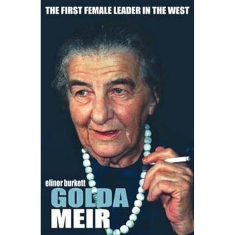 

Golda Meir The First Femaleeader In The West And The Birth Of Israel By Burkett, Elinor - Paperback