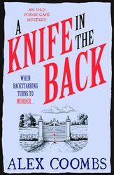 A Knife In The Back An Old Forge Cafe Mystery by Coombs, Alex..Paperback