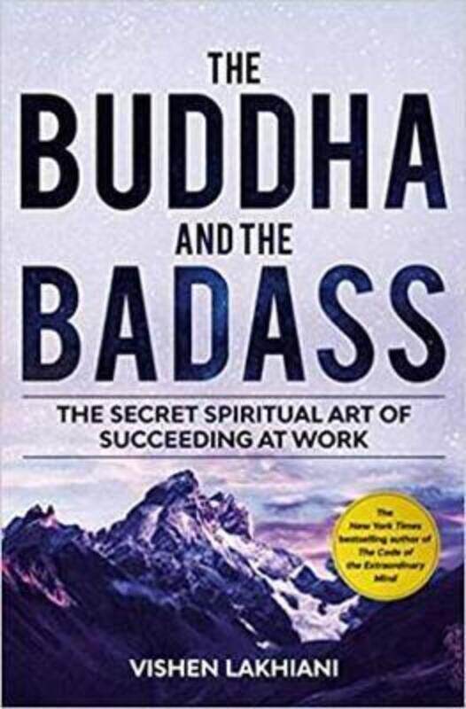 

The Buddha and the Badass: Reengineering Work Culture to Unlock Happiness, Productivity, and Success.paperback,By :Lakhiani, Vishen