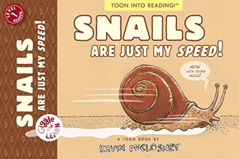 

Snails Are Just My Speed by Kevin Mccloskey-Paperback