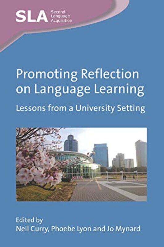 

Promoting Reflection On Language Learning by Neil CurryPhoebe LyonJo Mynard-Paperback