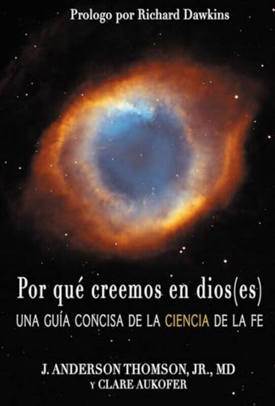 

Por que creemos en dioses by J Anderson ThomsonClare AukoferRichard Dawkins-Paperback