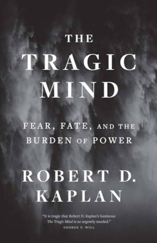 

The Tragic Mind by Robert D. Kaplan -Paperback