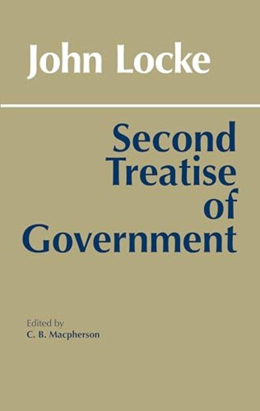 

Second Treatise of Government by John LockeC B Macpherson-Paperback