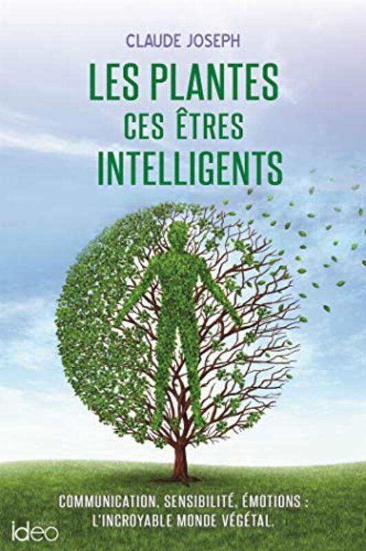 

LES PLANTES CES ETRES INTELLIGENTS,Paperback,By:JOSEPH CLAUDE