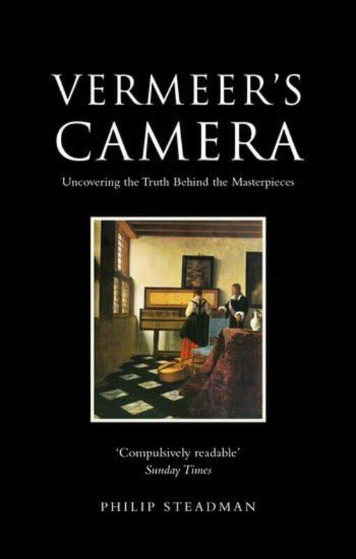 

Vermeers Camera by Philip , Professor of Urban and Built Form Studies, University College London Steadman-Paperback