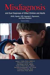 Misdiagnosis And Dual Diagnoses Of Gifted Children And Adults Adhd Bipolar Ocd Aspergers Depre by Webb, James T. Jame..Paperback