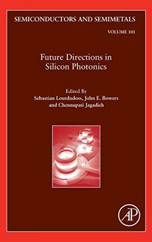 Future Directions in Silicon Photonics by Celia BrayfieldDuncan Sprott-Hardcover