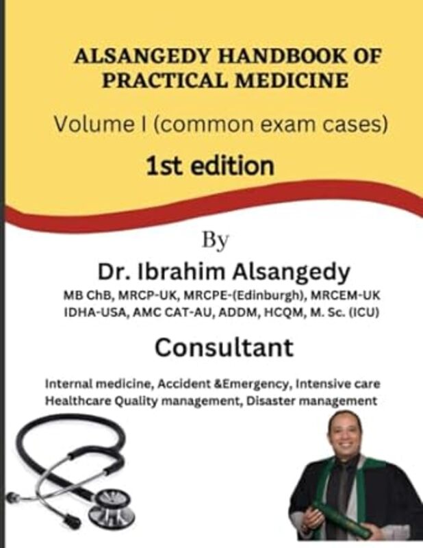 Alsangedy Handbook Of Practical Medicine Volume I (Common Exam Cases)