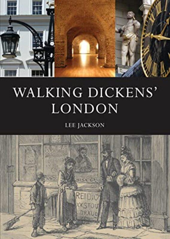 

Walking Dickens’ London by Lee Jackson-Paperback