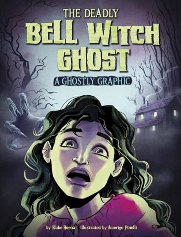 

The Deadly Bell Witch Ghost by Blake HoenaAmerigo Pinelli-Paperback