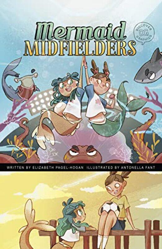 

Mermaid Midfielders by Elizabeth Pagel-HoganAntonella Fant-Paperback