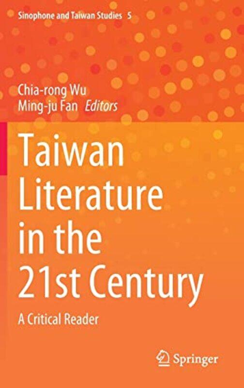 

Taiwan Literature in the 21st Century by Chia-rong WuMing-ju Fan-Hardcover