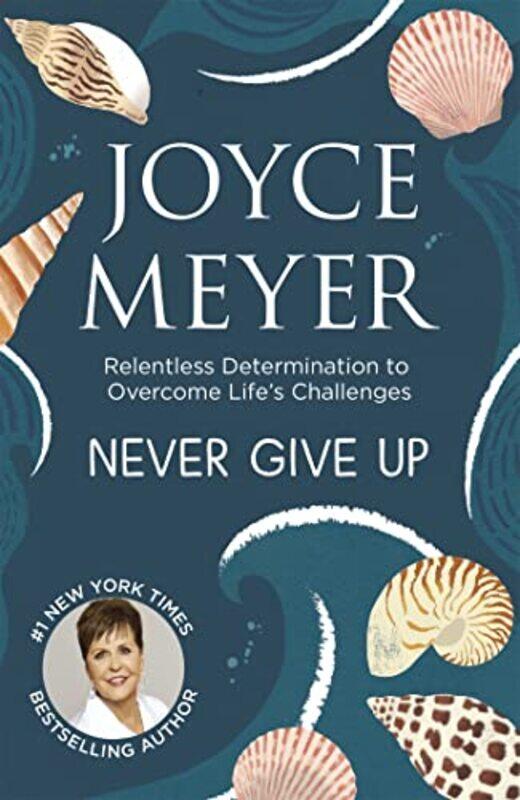 

Never Give Up by Joyce Meyer-Paperback