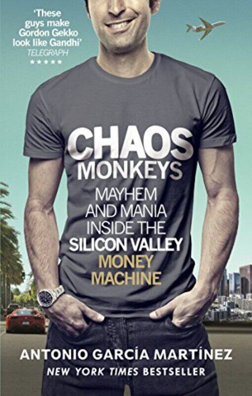 

Chaos Monkeys by Antonio Garcia Martinez-Paperback