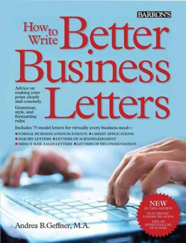 

How to Write Better Business Letters, Paperback Book, By: Andrea B. Geffner