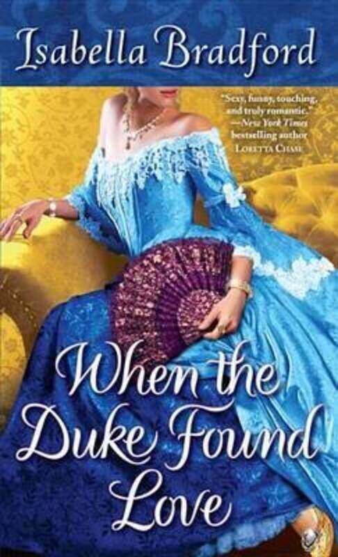 

When the Duke Found Love,Paperback,ByIsabella Bradford