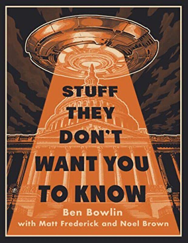 

Stuff They Dont Want You To Know By Bowlin Ben - Hardcover