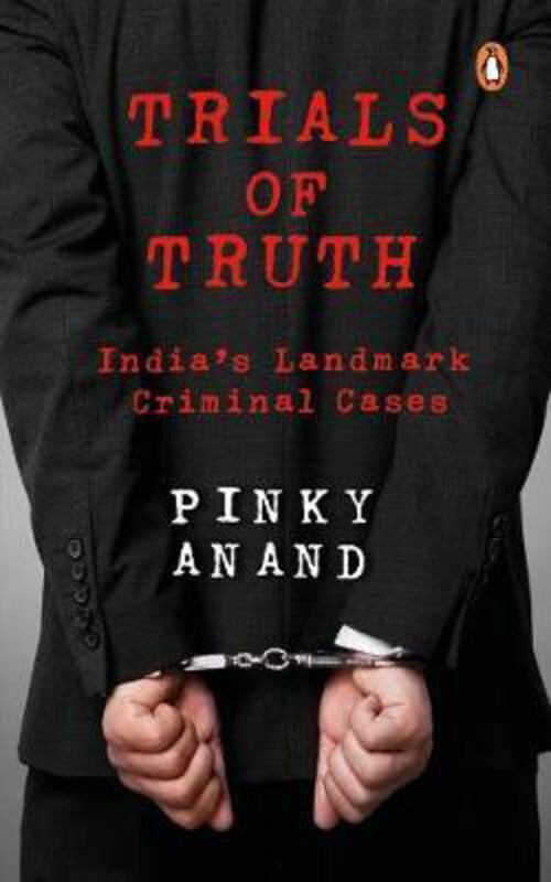 

Trials of Truth:: Indias Landmark Criminal Cases, Hardcover Book, By: Pinky Anand