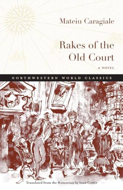

Rakes of the Old Court by Mateiu I CaragialeSean Cotter-Paperback