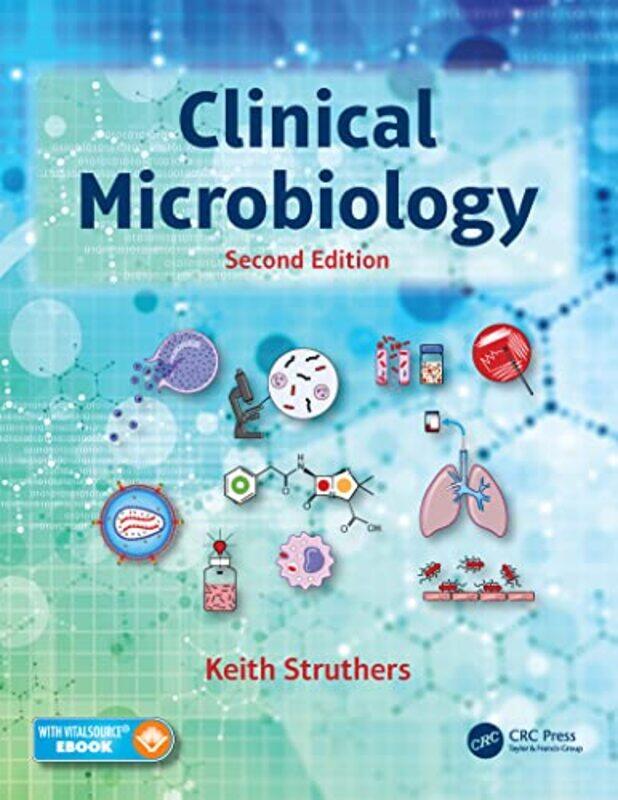 

Clinical Microbiology by J Keith Consultant Medical Microbiologist, Coventry, United Kingdom Struthers-Paperback
