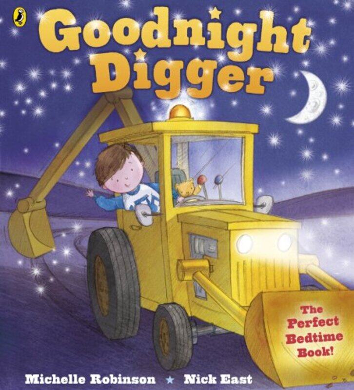 

Goodnight Digger by Michelle RobinsonNick East-Paperback